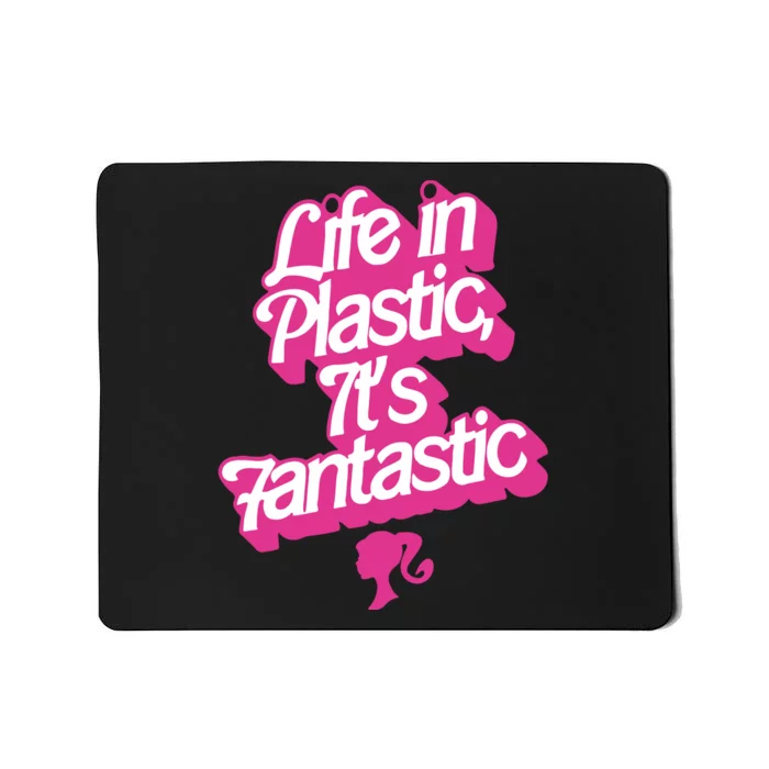 Life In Plastic It’s Fantastic Mousepad