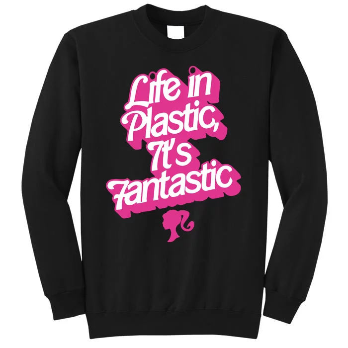 Life In Plastic It’s Fantastic Tall Sweatshirt