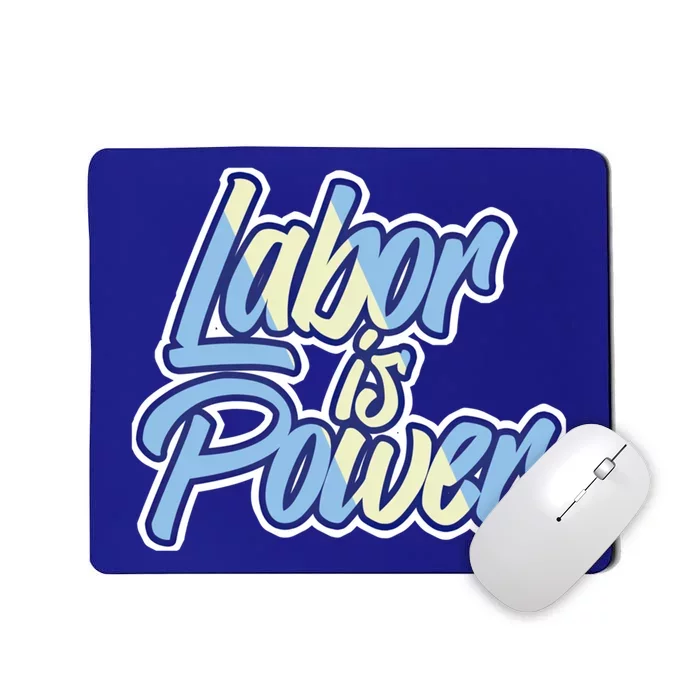 Labor Is Power Labour Movet Usa Canada American Workers Gift Mousepad