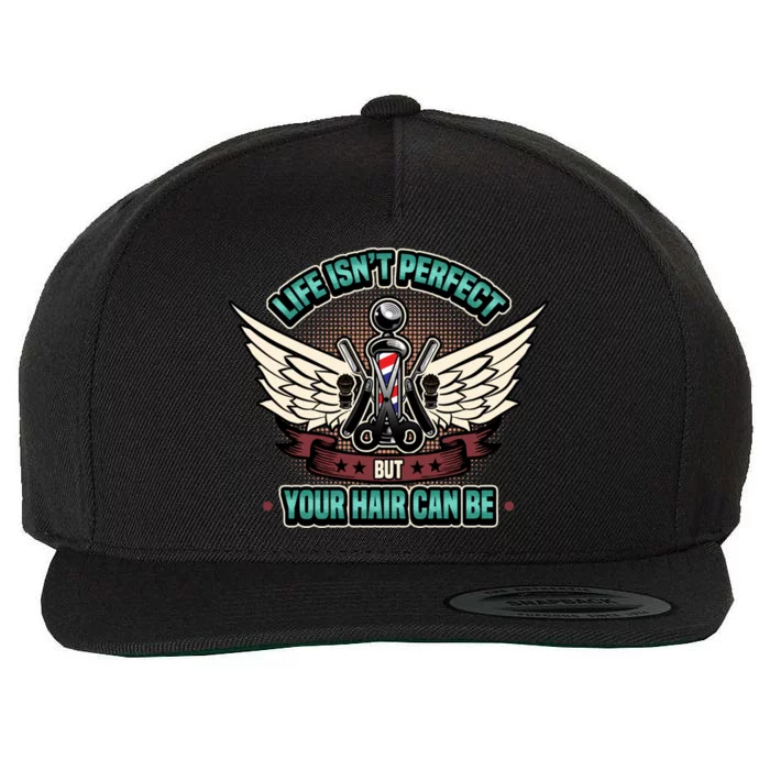 Life Isnt Perfekt But Your Hair Can Be Cool Gift Wool Snapback Cap