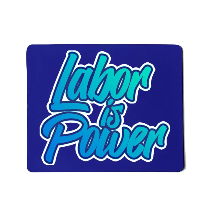 Labor Is Power Labour Movet Usa Canada American Workers Gift Mousepad