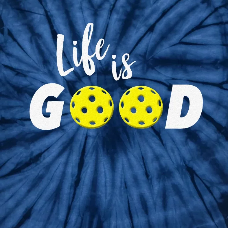 Life Is Pickleball Funny Tie-Dye T-Shirt