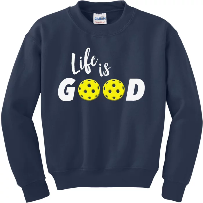 Life Is Pickleball Funny Kids Sweatshirt