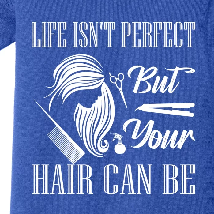 Life Isn't Perfect But Your Hair Can Be Barber Hair Cutting Gift Baby Bodysuit