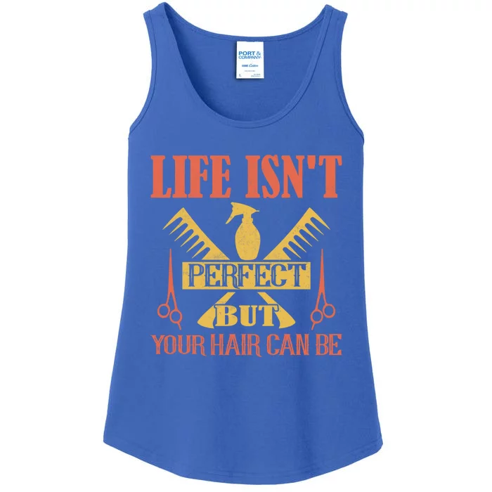 Life Isn't Perfect But Your Hair Can Be Hair Cutting Barber Gift Ladies Essential Tank