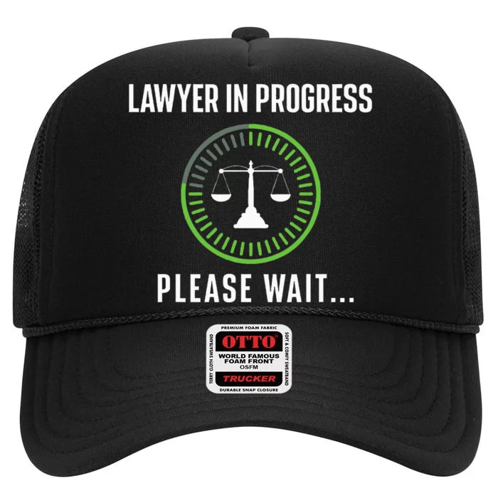 Lawyer In Progress Please Wait Attorney Law School Degree High Crown Mesh Trucker Hat