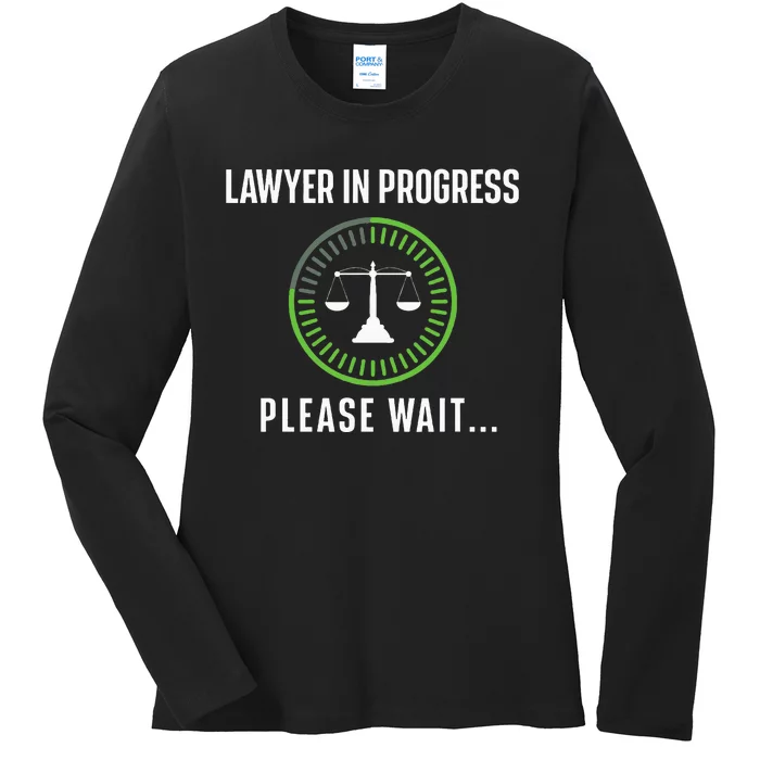 Lawyer In Progress Please Wait Attorney Law School Degree Ladies Long Sleeve Shirt