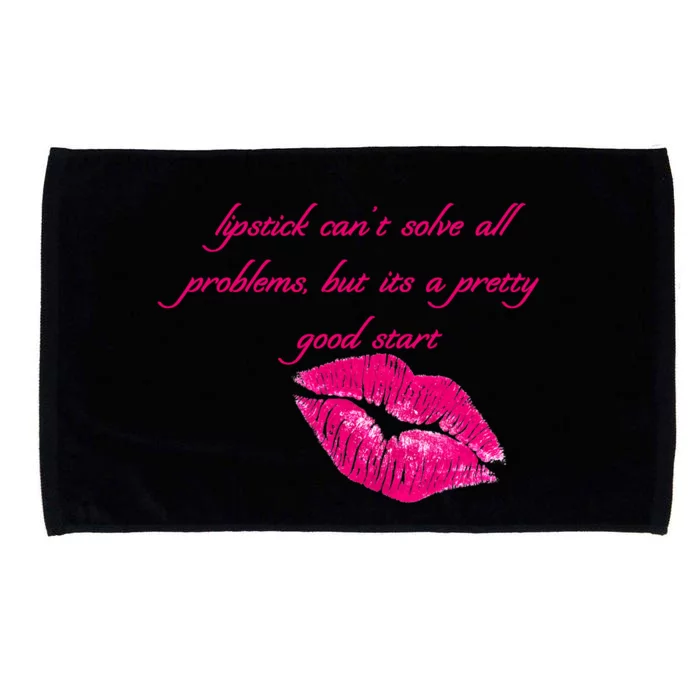 Lipstick Can't Solve All Pretty Problems But It's A Good Start Microfiber Hand Towel