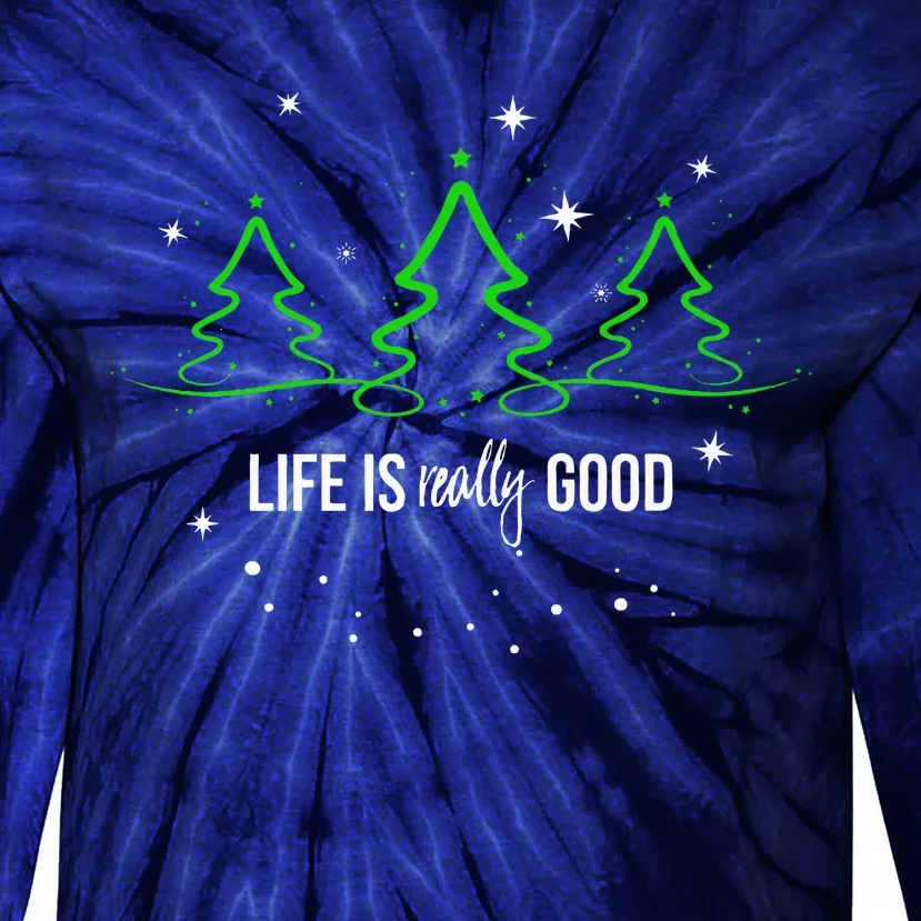 Life Is Really Good Christmas Tree Silhouette Tie-Dye Long Sleeve Shirt