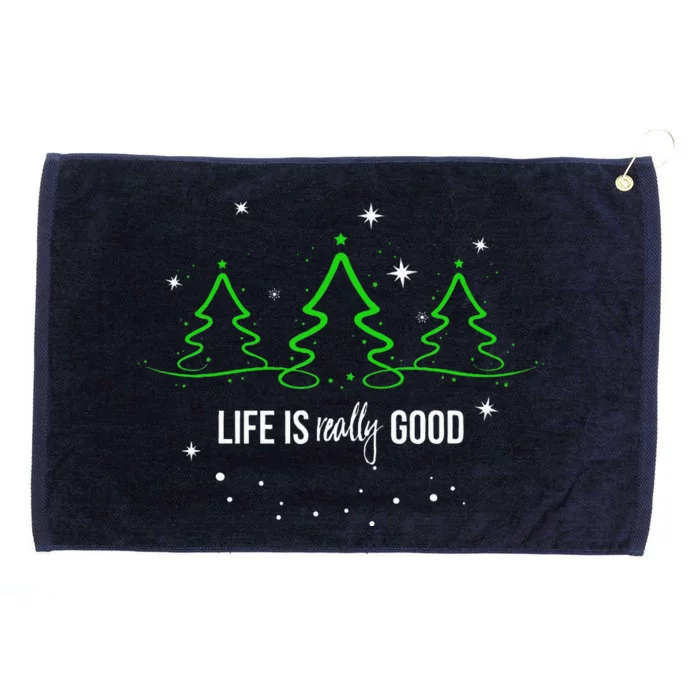 Life Is Really Good Christmas Tree Silhouette Grommeted Golf Towel