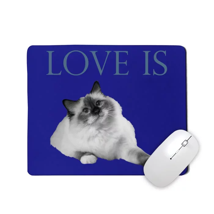 Love Is Ragdoll Cat Gift Mousepad