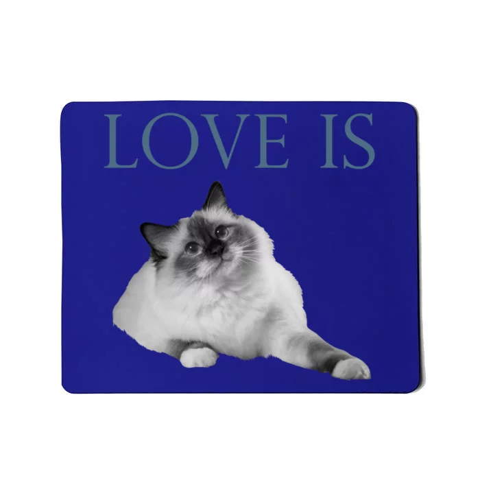 Love Is Ragdoll Cat Gift Mousepad