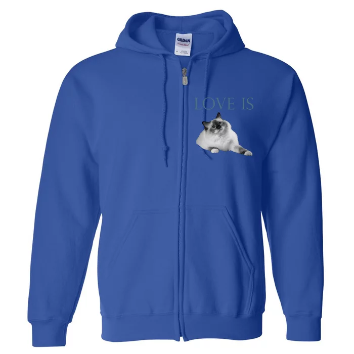 Love Is Ragdoll Cat Gift Full Zip Hoodie