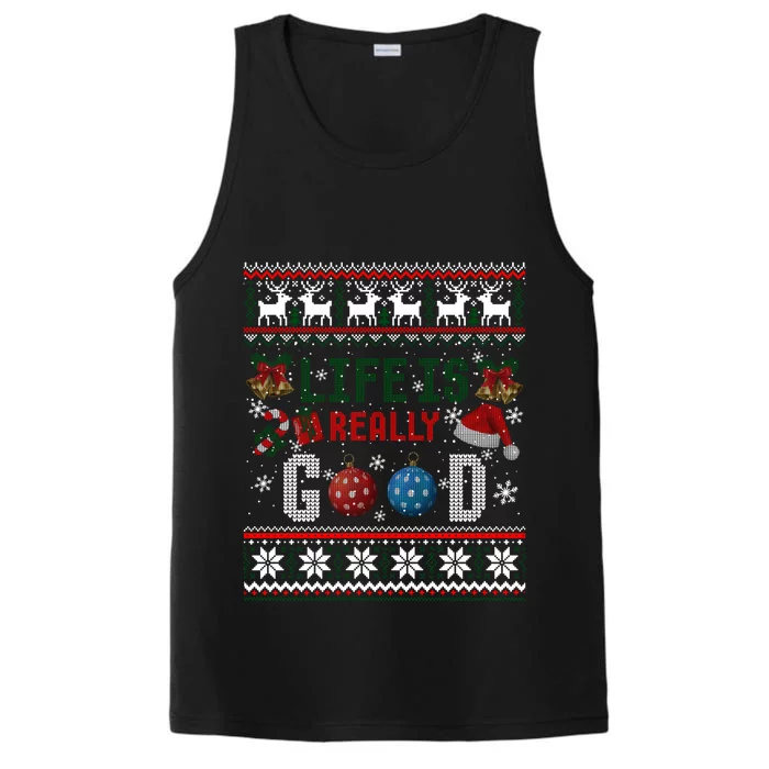 Life Is Really Good Christmas Ugly Xmas Sweater Great Gift Performance Tank