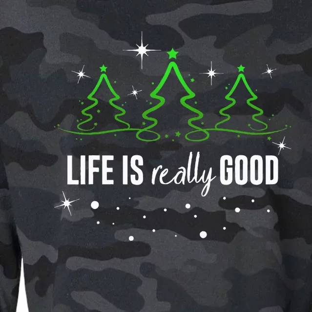 Life Is Really Good Because Winter Season Christmas Holiday Cropped Pullover Crew