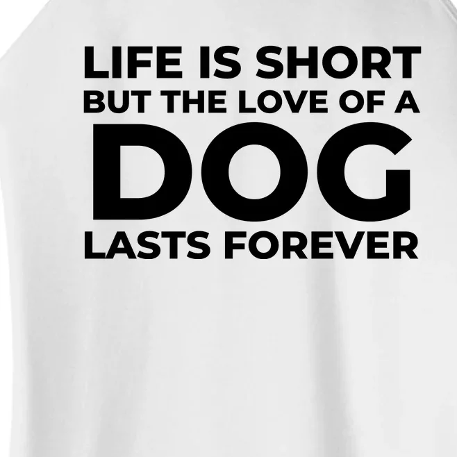 Life Is Short But The Love Of A Dog Lasts Forever Women’s Perfect Tri Rocker Tank