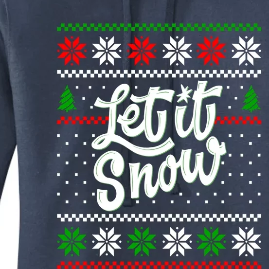 Let It Snow Christmas Funny Xmas Design Great Gift Women's Pullover Hoodie