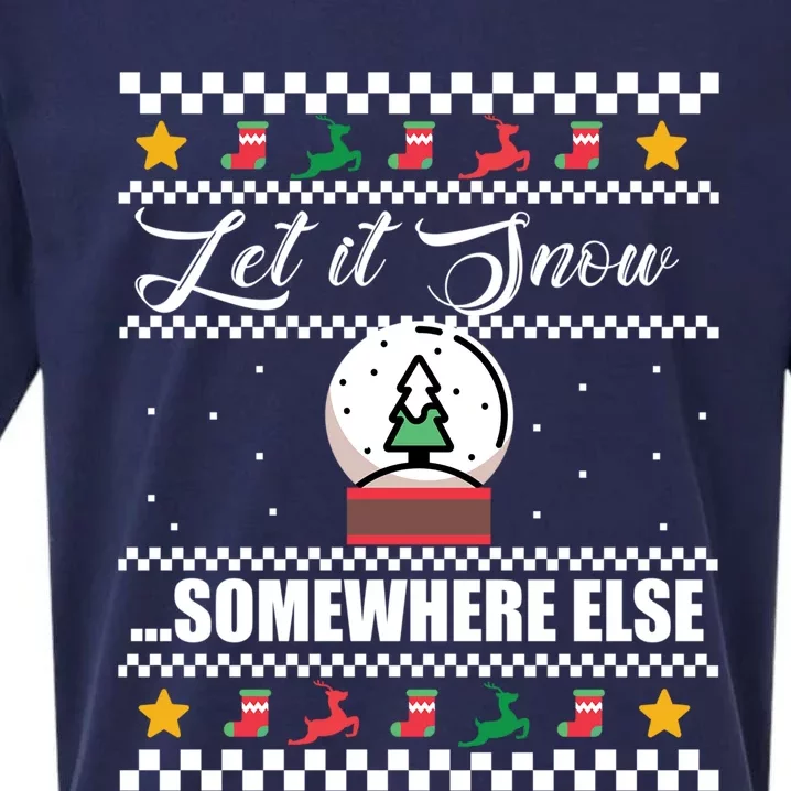 Let It Snow Somewhere Else Funny Christmas Winter Meme Gift Sueded Cloud Jersey T-Shirt