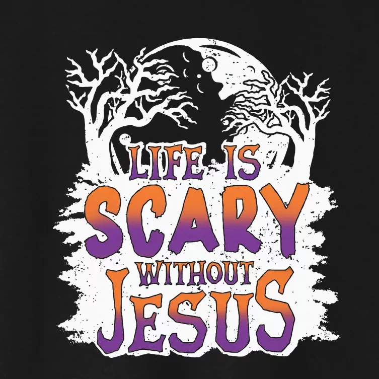 Life Is Scary Without Jesus Christian Halloween Funny Women's Crop Top Tee