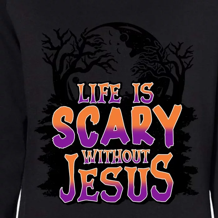 Life Is Scary Without Jesus Christian Halloween Tree Bible Womens California Wash Sweatshirt