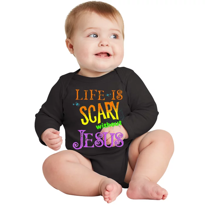 Life Is Scary Without Jesus Autumn Halloween Christian Baby Long Sleeve Bodysuit