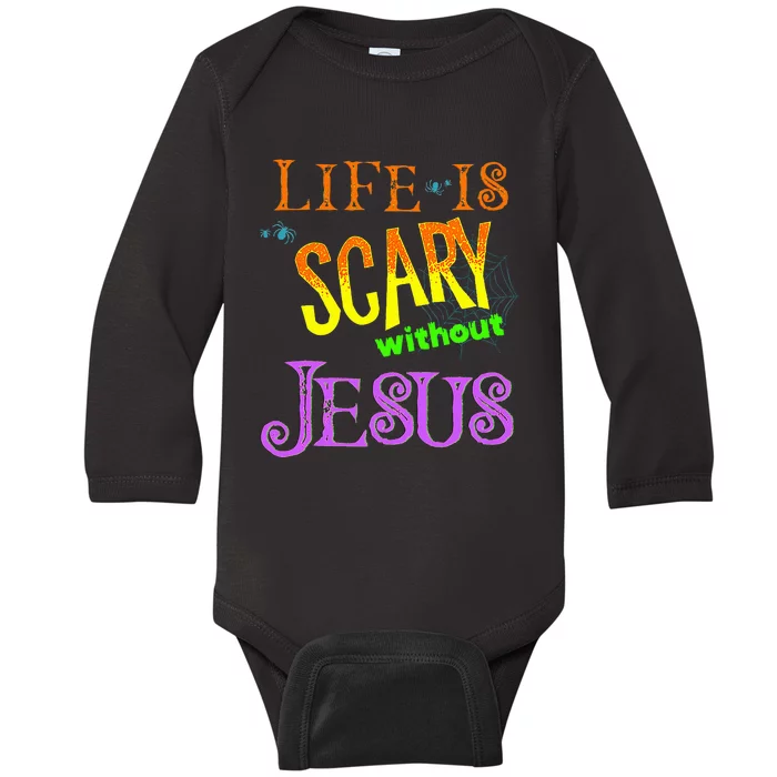 Life Is Scary Without Jesus Autumn Halloween Christian Baby Long Sleeve Bodysuit