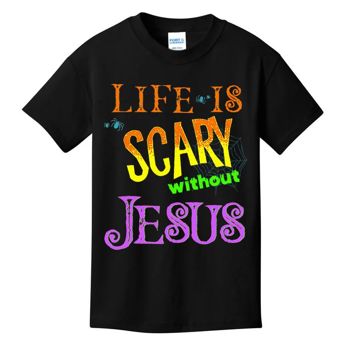 Life Is Scary Without Jesus Autumn Halloween Christian Kids T-Shirt