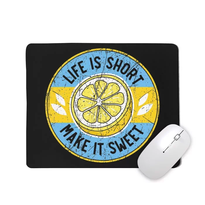 Life Is Short Make It Sweet Lemon Lover Fruit Business Mousepad