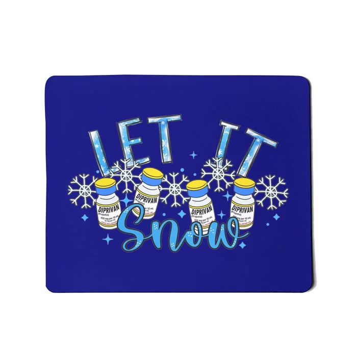 Let It Snow Propofol Christmas Nurse Winter Crna Anesthesia Cool Gift Mousepad