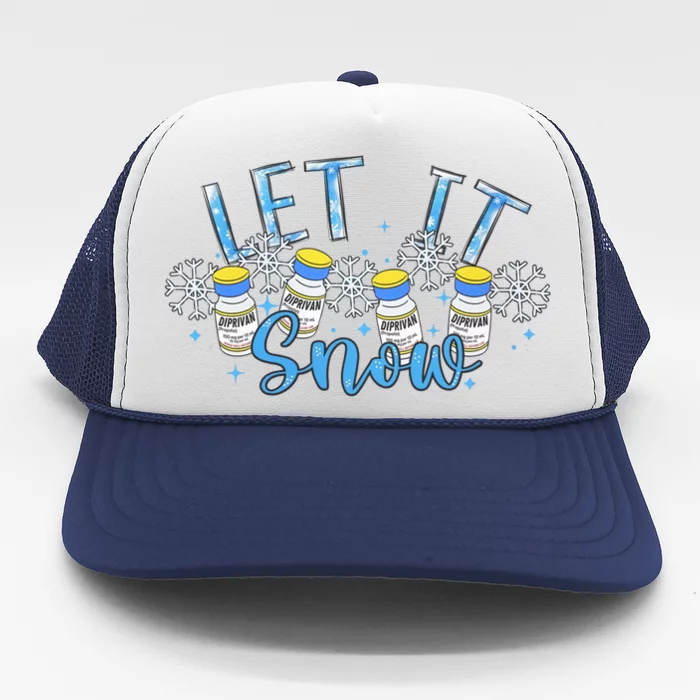 Let It Snow Propofol Christmas Nurse Winter Crna Anesthesia Cool Gift Trucker Hat