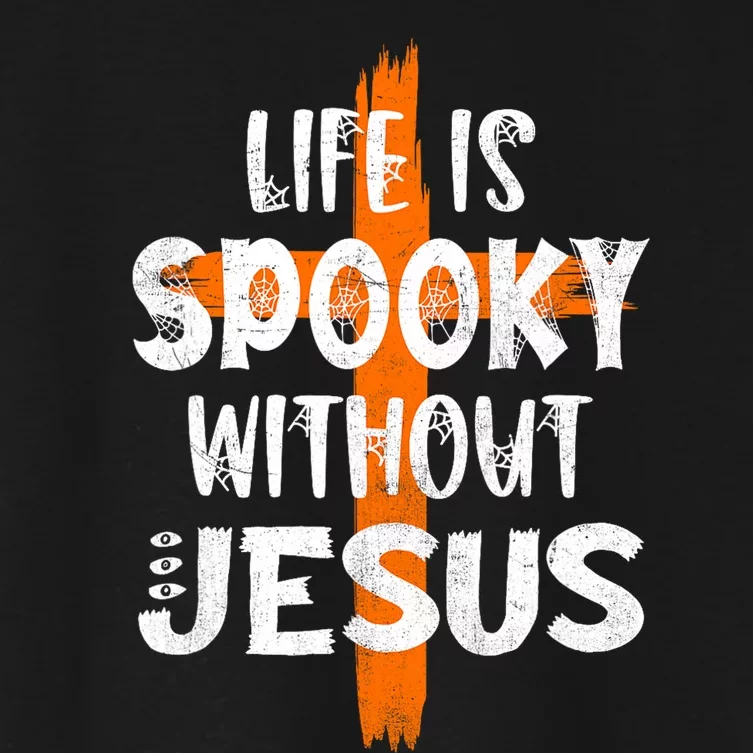 Life Is Scary Without Jesus Halloween Christian Costume Women's Crop Top Tee