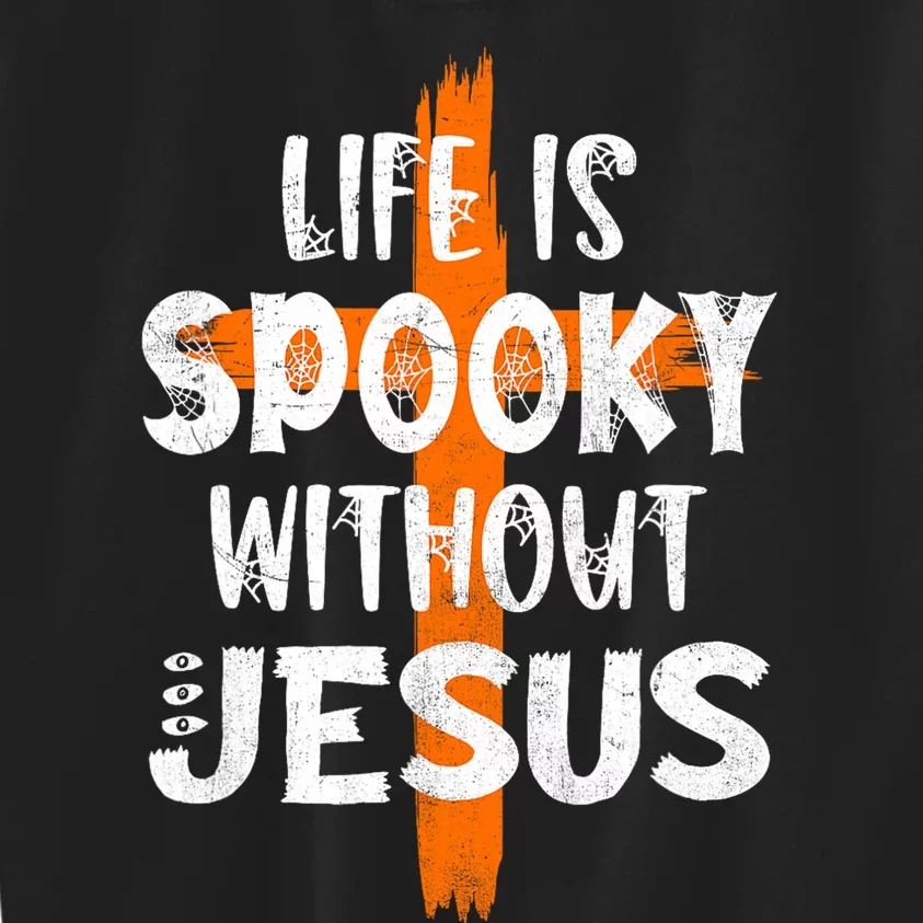 Life Is Scary Without Jesus Halloween Christian Costume Kids Sweatshirt