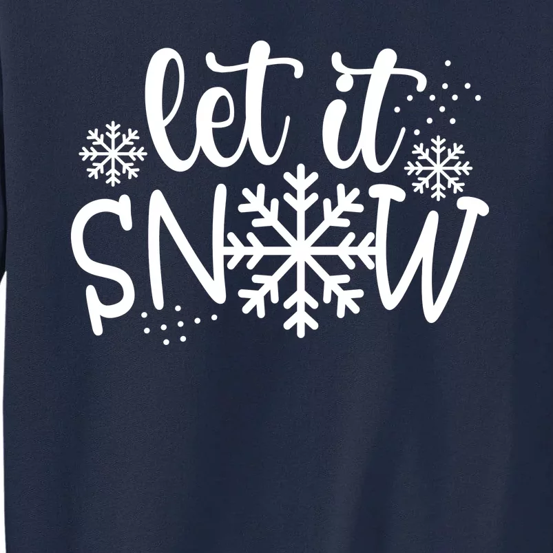 Let It Snow Cute Cozy Tall Sweatshirt