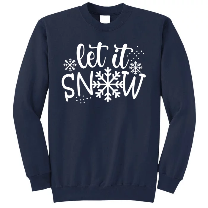 Let It Snow Cute Cozy Tall Sweatshirt