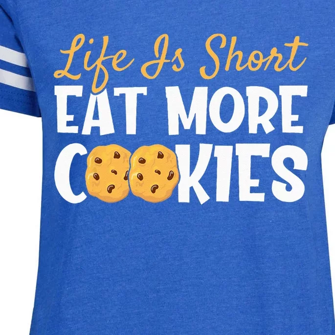 Life Is Short Eat More Cookies BakingChocolate Cookie Enza Ladies Jersey Football T-Shirt