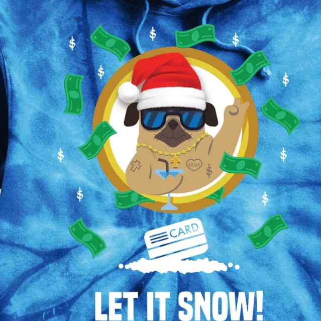 Let It Snow Santa Cocaine Adult Humor Dog Pug Cool Funny Gag Cool Gift Tie Dye Hoodie