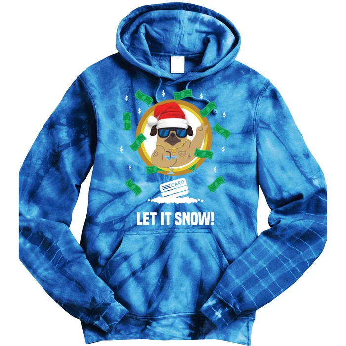 Let It Snow Santa Cocaine Adult Humor Dog Pug Cool Funny Gag Cool Gift Tie Dye Hoodie