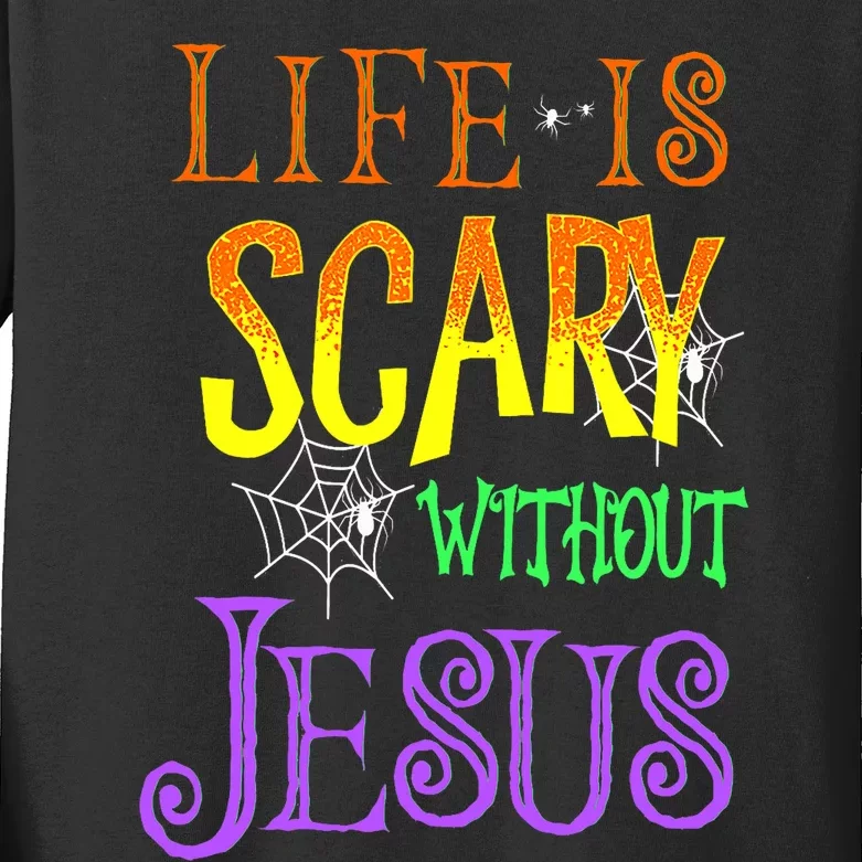 Life Is Scary Without Jesus Halloween Costume Kids Long Sleeve Shirt