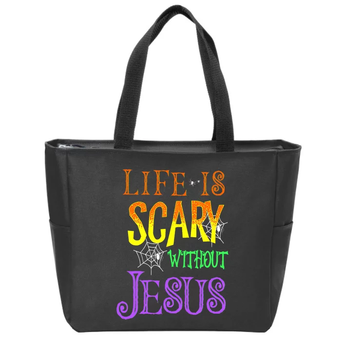 Life Is Scary Without Jesus Halloween Costume Zip Tote Bag