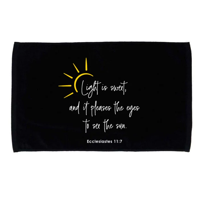 Light Is Sweet And It Pleases The Eyes To See The Sun Microfiber Hand Towel