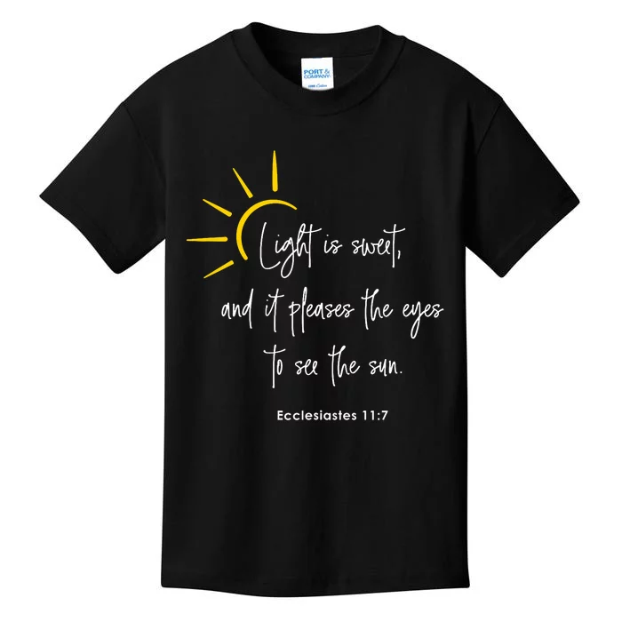 Light Is Sweet And It Pleases The Eyes To See The Sun Kids T-Shirt