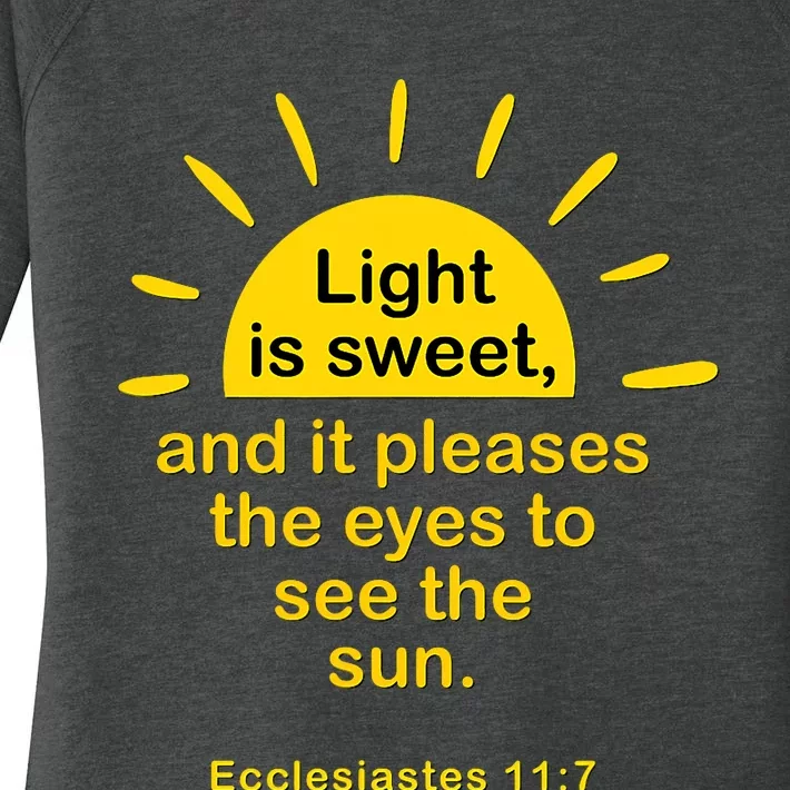 Light Is Sweet And It Pleases The Eyes To See The Sun Women's Perfect Tri Tunic Long Sleeve Shirt