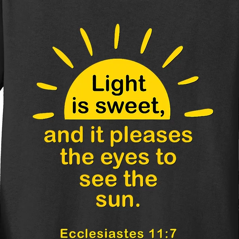 Light Is Sweet And It Pleases The Eyes To See The Sun Kids Long Sleeve Shirt