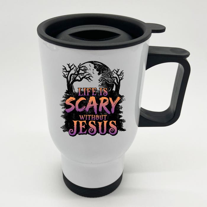 Life Is Scary Without Jesus Funny Halloween Christian Front & Back Stainless Steel Travel Mug