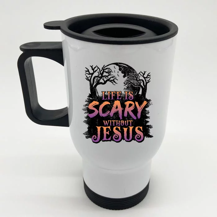 Life Is Scary Without Jesus Funny Halloween Christian Front & Back Stainless Steel Travel Mug