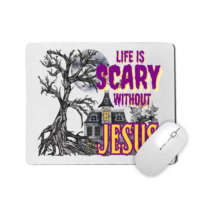 Life Is Scary Without Jesus Halloween Costume Mousepad