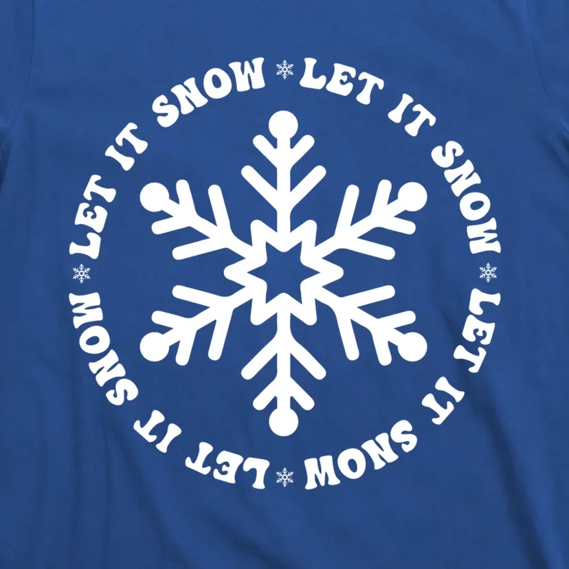 Let It Snow Christmas Snowflake Funny Sarcastic Xmas Gift T-Shirt