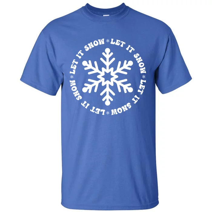 Let It Snow Christmas Snowflake Funny Sarcastic Xmas Gift Tall T-Shirt