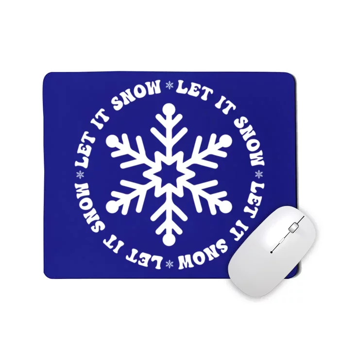 Let It Snow Christmas Snowflake Funny Sarcastic Xmas Gift Mousepad