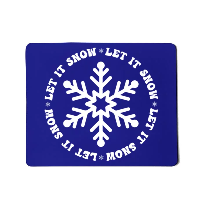 Let It Snow Christmas Snowflake Funny Sarcastic Xmas Gift Mousepad